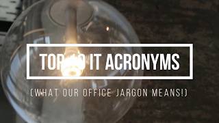 The 10 IT Acronyms You Need To Know
