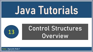 Java Tutorials : Control Structures Overview #13