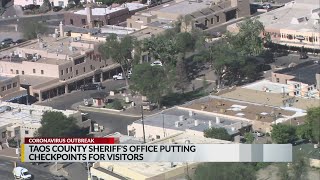 Taos County Sheriff's Office putting checkpoints for visitors