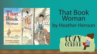 📚Children's Book Read Aloud: THAT BOOK WOMAN By Heather Henson and David Small