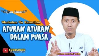 Aturan aturan Dalam berpuasa, Ustadz Ammi Nur Baits || RanFir Channel