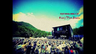 【FUJIROCK】Kroi/Fire Brain【2022】