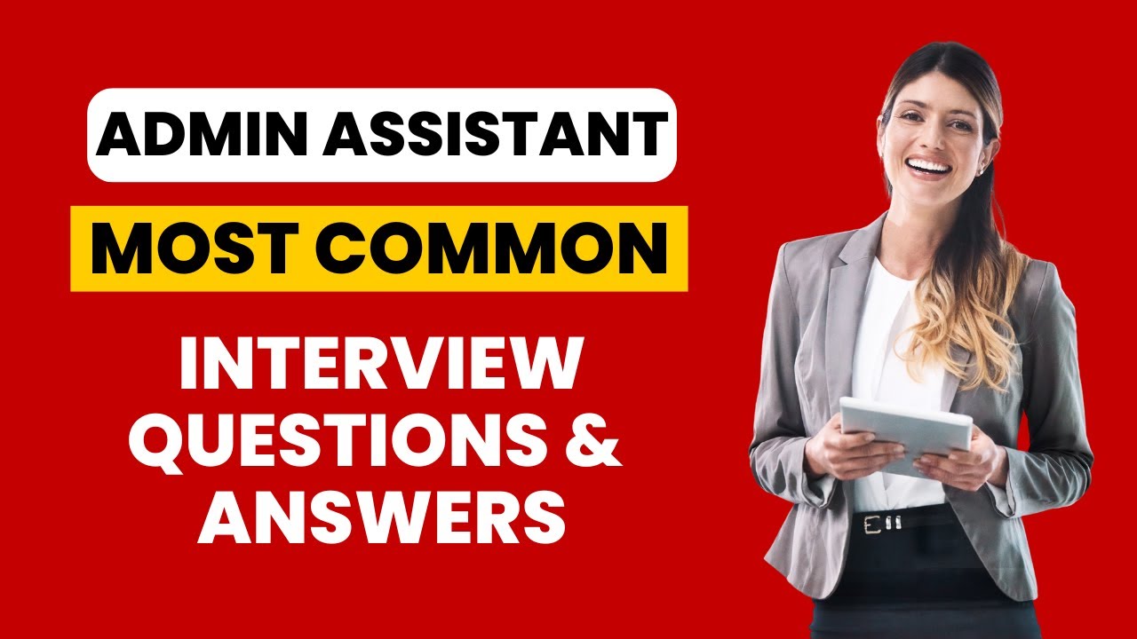 Admin Assistant Interview Questions And Answers For 2025 Youtube