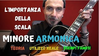 Lezioni di chitarra. L'importanza della Minore Armonica. Le tonalità minori