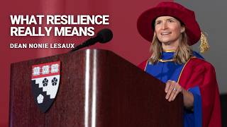 What Resilience Really Means | Dean Nonie Lesaux | HGSE 2026 Commencement