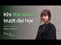 chạm #15: khi thủ khoa trượt đại học