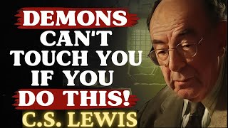 Chosen Ones! Demons HATE When You Do This! C.S. Lewis’ Hidden Spiritual Battle Secret