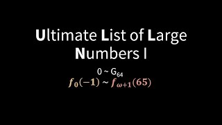 Ultimate List of Large Numbers I