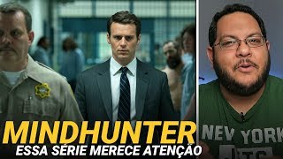 MINDHUNTER (Netflix, 2017) | 1ª TEMPORADA | Crítica