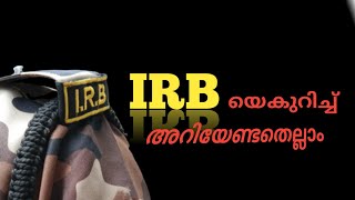 IRB യെ കുറിച്ച് അറിയേണ്ടതെല്ലാം #INDIA RESERVE BATTALION #466/2021 NOTIFICATION