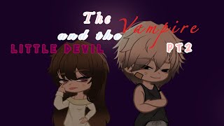 The Vampire and the Little Devil||part 2||(2/?)||Gacha Club||GCMM||