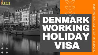 How to Get a Denmark Working Holiday Visa: Denmark Working Holiday Scheme