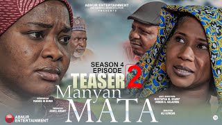 MANYAN MATA SEASON 4 Episode 2 Kadan Daga Na Ranar Lahadi