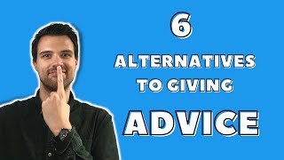 6 Alternatives To Giving Advice | Coaching Skills for Managers