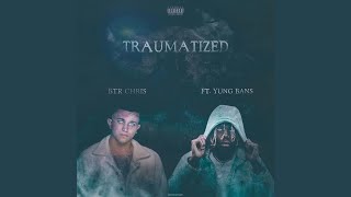 Traumatized (feat. Yung Bans)