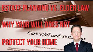 Think Your Will Protects Your Home? Think Again!
