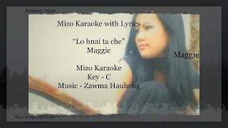 Mizo Karaoke || Maggie - Lo hnai ta che || Mizo Karaoke || Key - C