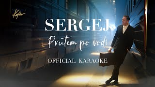 SERGEJ // PRUTEM PO VODI (OFFICIAL KARAOKE)