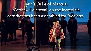 Matthew Polenzani on the powerhouse cast of RIGOLETTO