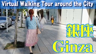 【4K】銀座  Ginza Virtual Walking Tour around the City