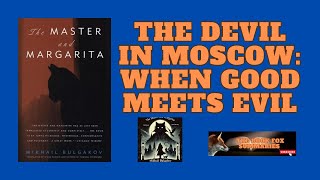 The Devil in Moscow: 'A Deep Dive into The Master and Margarita' by Mikhail Bulgakov ! Book Summary