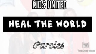 Heal the world - Kids united (Ft. Corneille) - Paroles