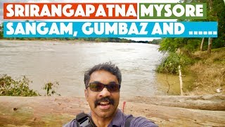 Srirangapatna - Places to Visit | Gumbaz | Sangam | Daria Daulat Bagh | Tipu Sultan