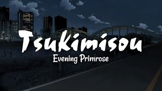 Lagu Jepang Sedih | Novelbright - Bunga Mawar Malam/Tsukimisou/Evening Primrose ツキミソウ SUB INDONESIA