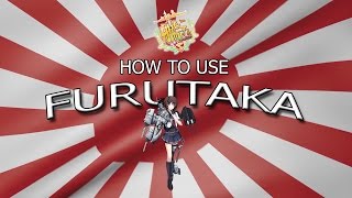 How to Use Furutaka (Kancolle)