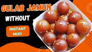 ఎటువంటి instant mix లేకుండా అన్ని ఇంట్లో ఉన్నవాటితో Juicy, Soft Gulab Jamun😋 with easy tips \u0026 tricks