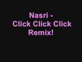 Nasri - Click Click Click Remix