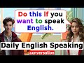 30 Minutes Practice English Speaking & Listening Skills | English Practice Routine #americanenglish