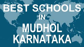 Schools around Mudhol, Karnataka   CBSE, Govt, Private, International | Edu Vision