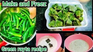 Green Rayta banana aur Freez Karna ka tarika|Make and Freez green rayta recipe|Ramadan preparation