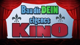 Bau dir dein EIGENES KINO! So geht´s!