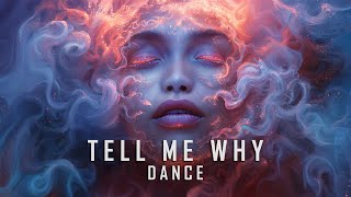 Paradox Matters  - Tell Me Why (Dance Edit)