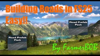 How to build ROADS in FS25 the easy FarmerB0B way!!!  Join me for a look ;)