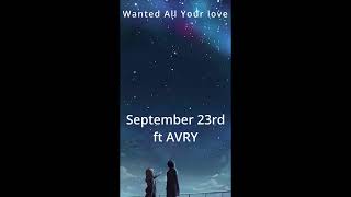 Wanted All Your Love September 23rd FT. AVRY (PROD. IOF)