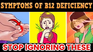 NEVER IGNORE THESE SYMPTOMS | Vitamin B12 Deficiency Weird Symptoms & Why They Occur |