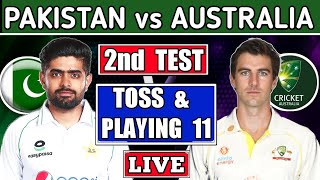 🔴LIVE : PAKISTAN vs AUSTRALIA 2nd TEST  TOSS & PLAYING 11 | PAK vs AUS 2nd TEST DAY 1 live