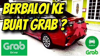 Diari GrabCar GrabDriver | Tengok VIDEO ini SEBELUM anda BUAT KEPUTUSAN