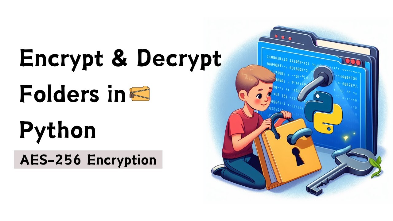 Secure Your Folders Learn How To Encrypt Decrypt Folders In Python