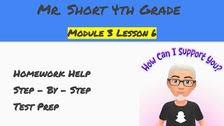 Module 3 Lesson 6 Eureka Math Homework Help (4th Grade)