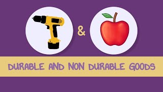 Different Types Of Output From Production - Durable \u0026 Non Durable Goods - Year 1/AS Level Economics