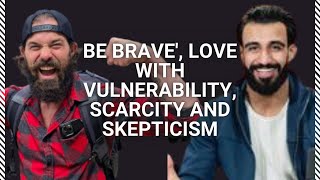 #17: Kenny Bhullar | Be Brave', Love With Vulnerability, Scarcity and Skepticism @2ndFloorPodcast