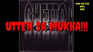 Ghetto Doggz - UTTEN SA MUKHA (Real Voice)