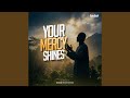 Your Mercy Shines