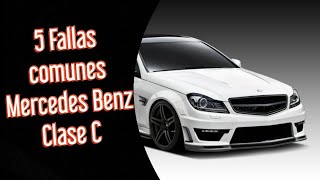 Los 5 Fallos más comunes en Mercedes Benz Clase C