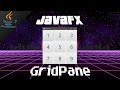 JavaFX GridPane 🏢