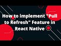 RefreshControl - How to implement 